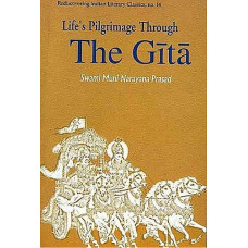 Life's Pilgrimage Through The Gita